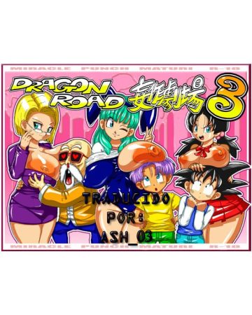 DRAGON ROAD Mousaku Gekijou 3 (Dragon Ball Z) xxx comics manga porno doujin hentai español sexo