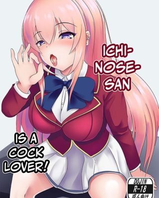 Ochinpo Daisuki Ichinose-san (Youkoso Jitsuryoku Shijou Shugi no Kyoushitsu e)